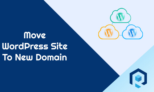 Move WordPress Site To New Domain