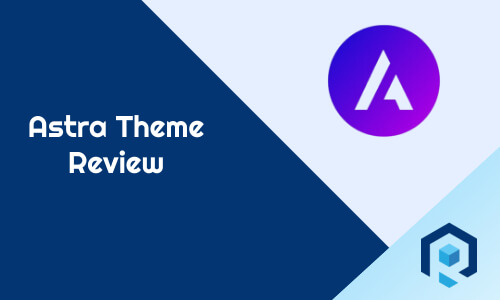 Astra Theme Review 2024: Is It Still The Best Theme For WordPress?