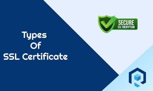 Types Of SSL Certificates Explained