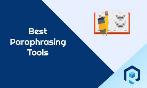 5 Best Paraphrasing Tools [Paraphrasing Apps]