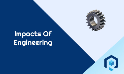 Impacts Of Engineering