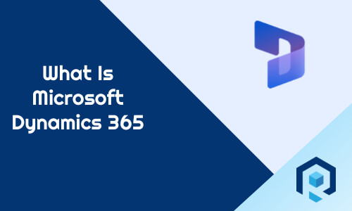 What Is Microsoft Dynamics 365?