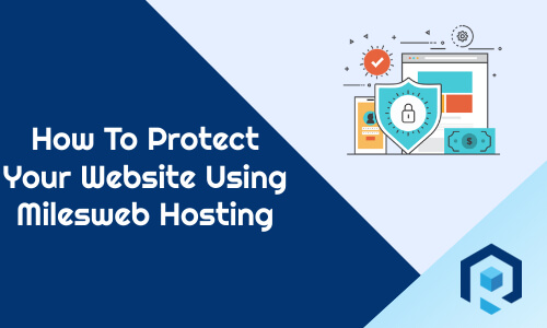 How To Protect Your WordPress Site with MilesWeb's Secure Hosting