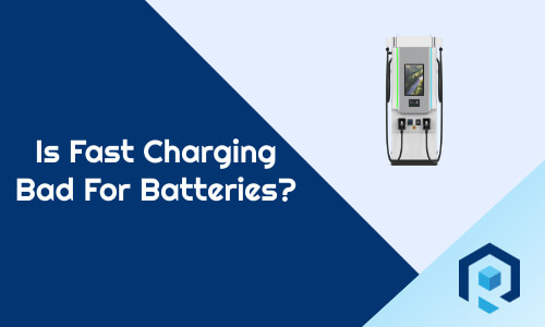 Is Fast Charging Bad For Battery